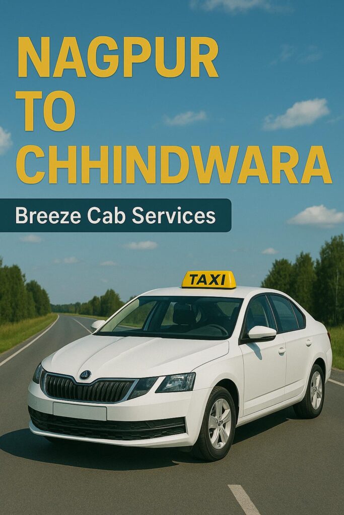 Affordable Nagpur to Chhindwara taxi service with Sedan, SUV and Innova by Robin Hood Tours & Travels