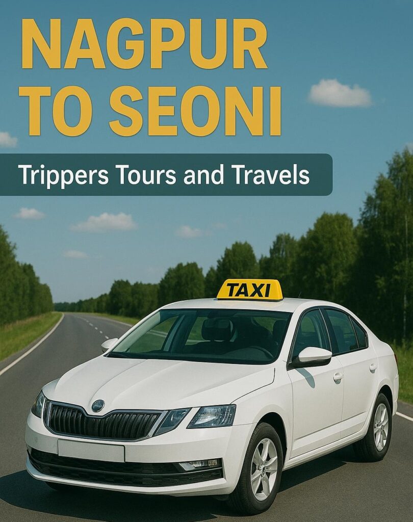 Comfortable Nagpur to Seoni taxi with professional driver