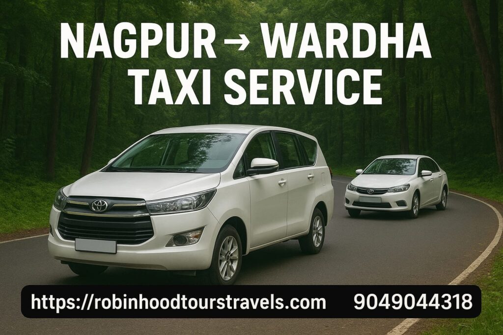 Book Nagpur to Wardha taxi service with Robin Hood Tours & Travels for affordable and safe cab booking.