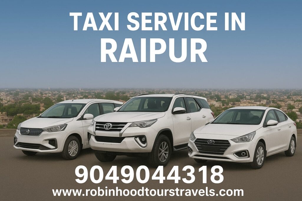 Taxi Service in Raipur - Robin Hood Tours & Travels affordable cabs