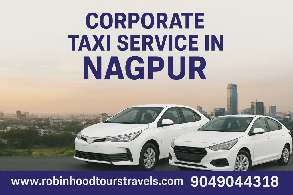 Corporate Taxi Service in Nagpur by Robin Hood Tours & Travels