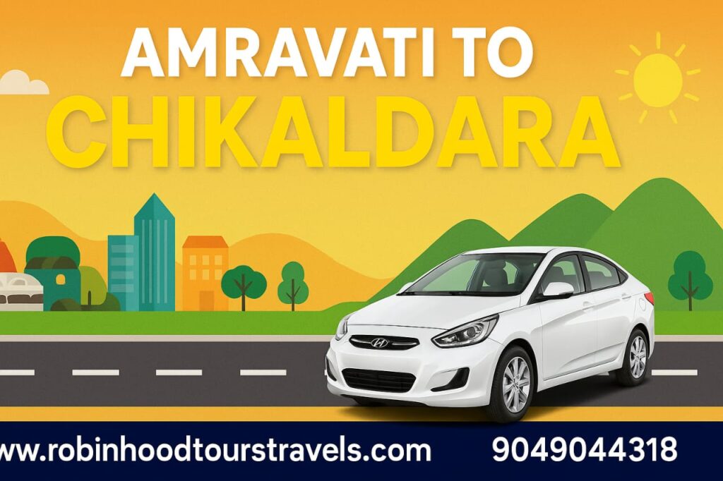 Amravati to Chikhaldara taxi by Robin Hood Tours and Travels – best cab service for hill station trips with clean cars, affordable fares, and experienced drivers.