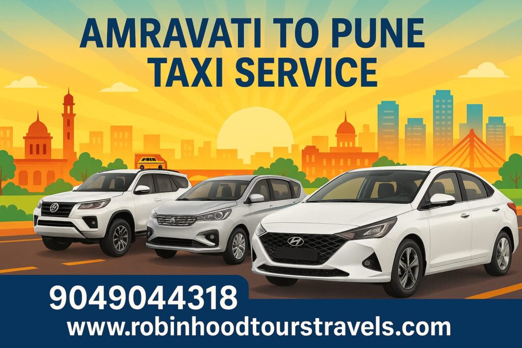 Amravati to Pune Taxi by Robin Hood Tours & Travels